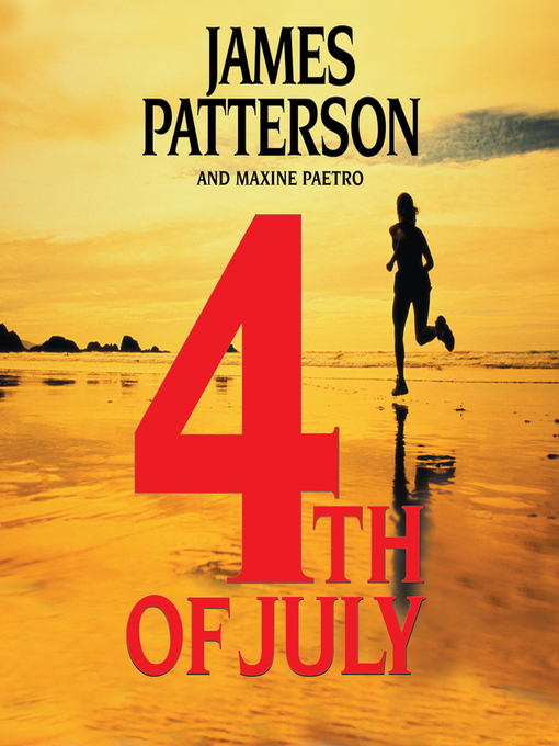 Title details for 4th of July by James Patterson - Available